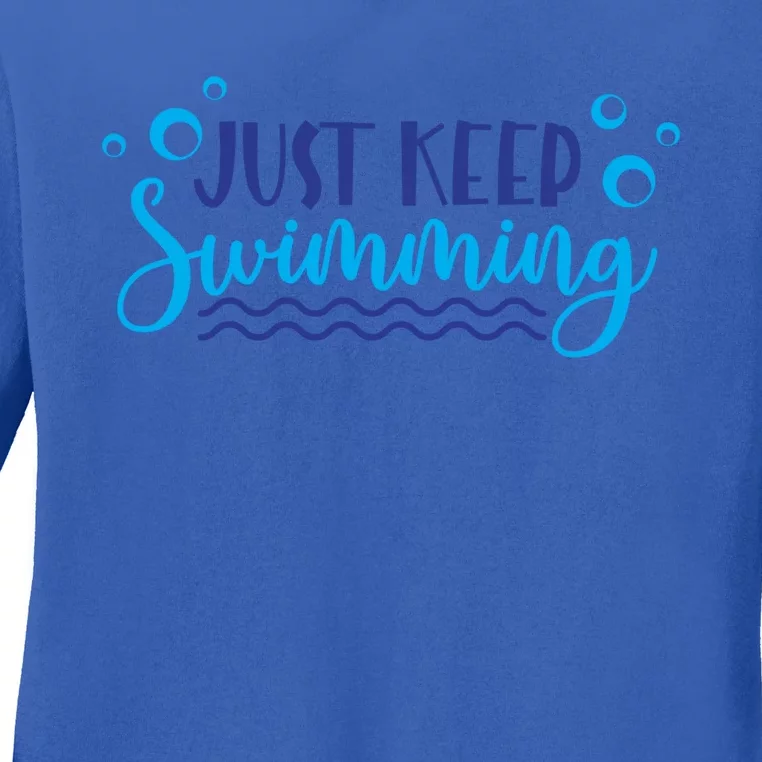 Just Keep Swimming Sport Swim Lover Meaningful Gift Ladies Long Sleeve Shirt