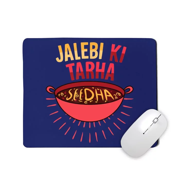 Jalebi Ki Tarah Seedha Desi Bollywood Funny Hindi Punjabi Mousepad