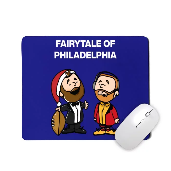 Jason K.Elce T.Ravis Kelce Fairytale Of Philadelphia Mousepad