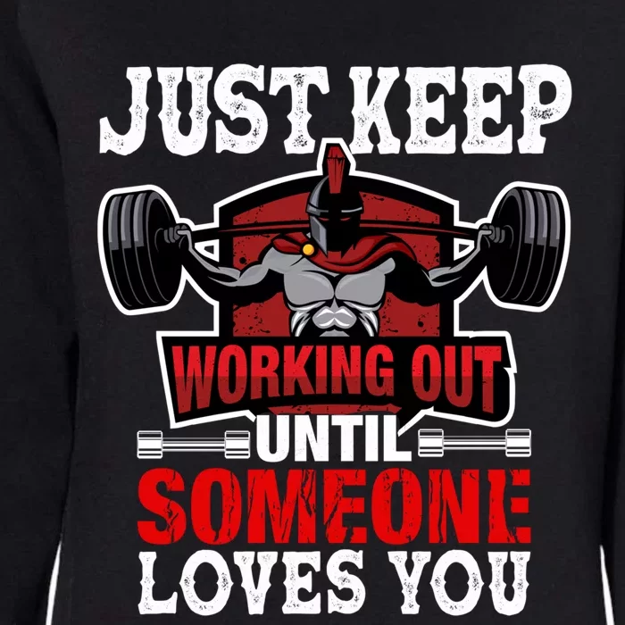 Just Keep Working Out Gift Womens California Wash Sweatshirt