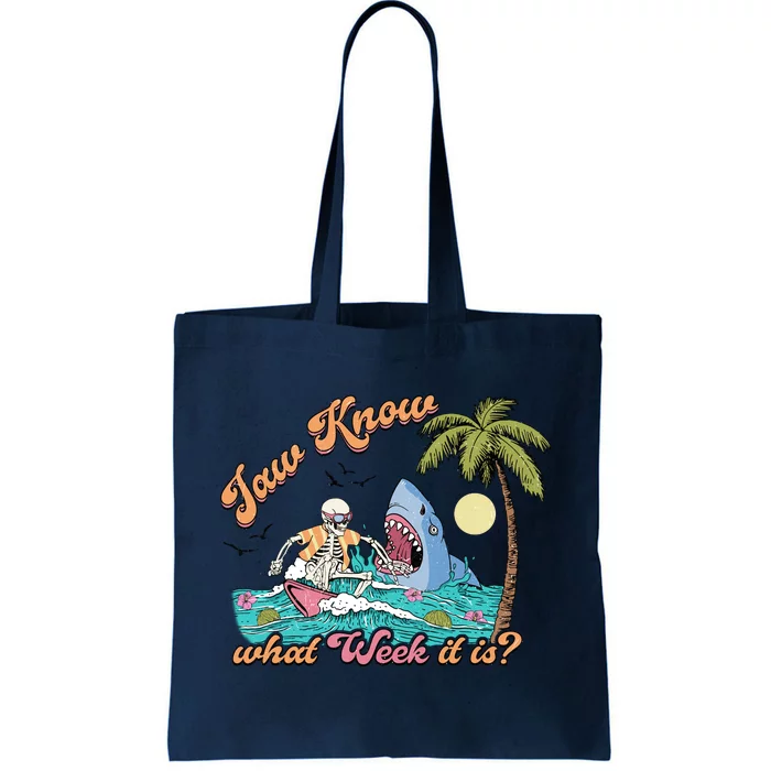 Jaw Know What Week It Is Funny Cool Summer Design Tote Bag