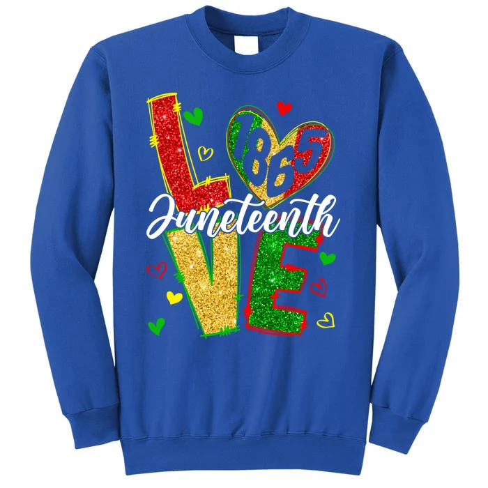 Juneteenth Love 1865 Peace Love Juneteenth Freeish Freedom Gift Tall Sweatshirt