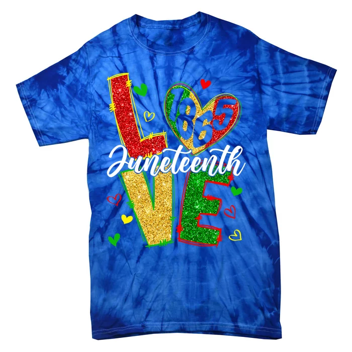 Juneteenth Love 1865 Peace Love Juneteenth Freeish Freedom Gift Tie-Dye T-Shirt