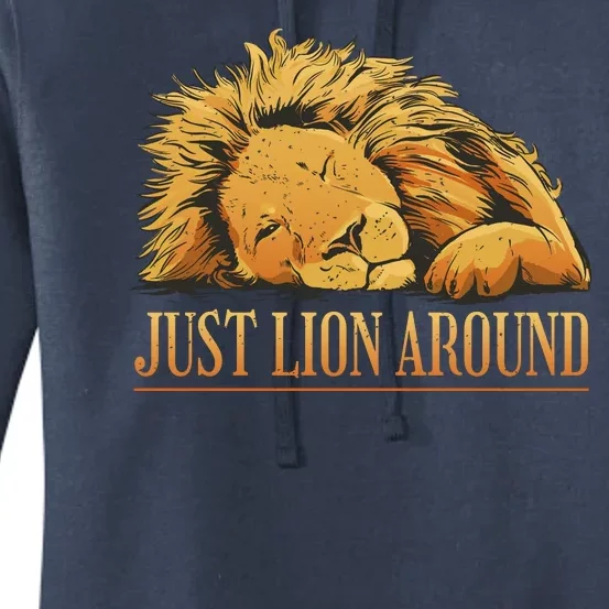 Just Lion Around Lazy Cute Women's Pullover Hoodie