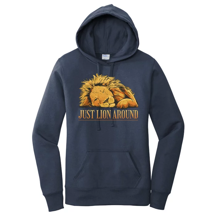 Just Lion Around Lazy Cute Women's Pullover Hoodie