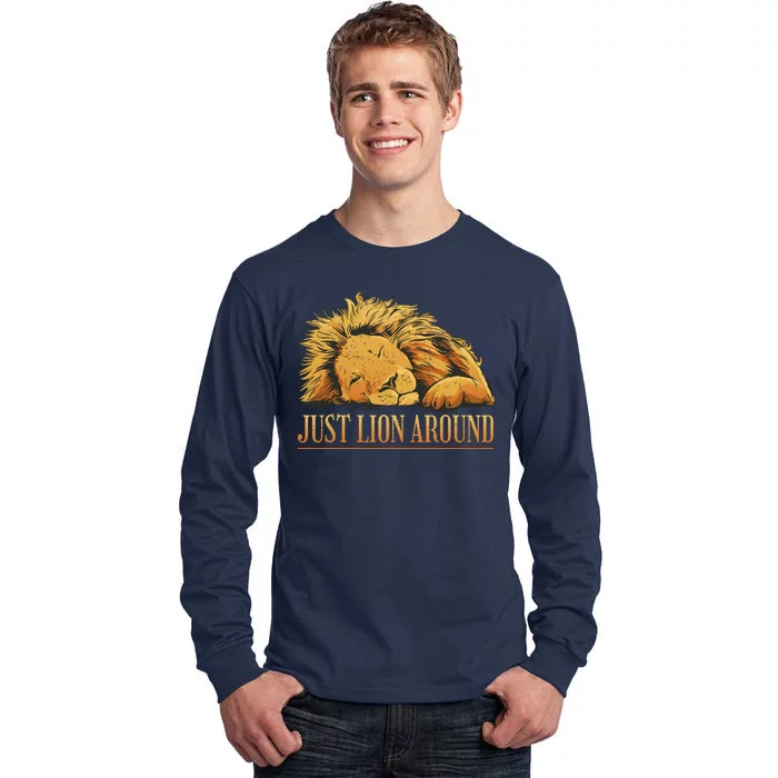 Just Lion Around Lazy Cute Tall Long Sleeve T-Shirt