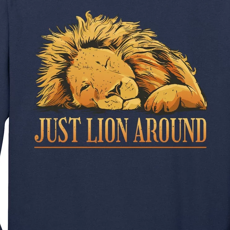 Just Lion Around Lazy Cute Tall Long Sleeve T-Shirt