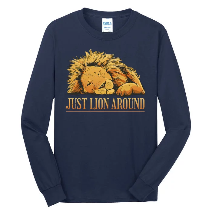 Just Lion Around Lazy Cute Tall Long Sleeve T-Shirt