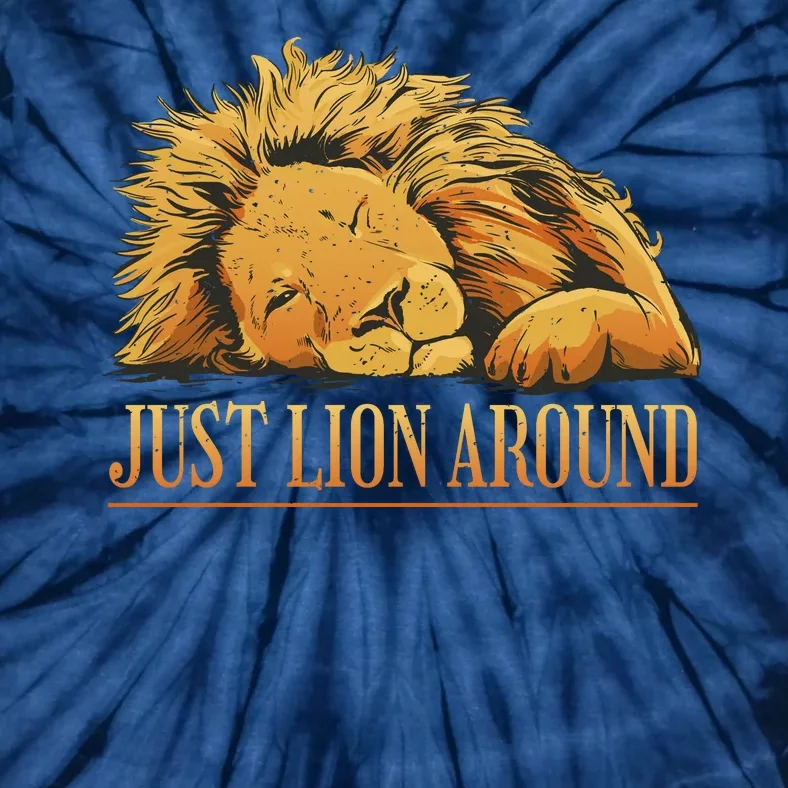 Just Lion Around Lazy Cute Tie-Dye T-Shirt