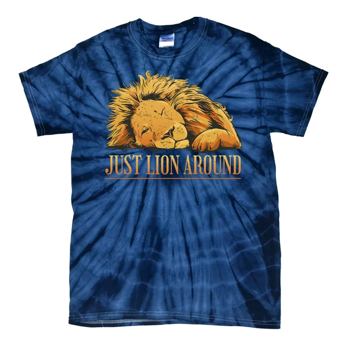 Just Lion Around Lazy Cute Tie-Dye T-Shirt