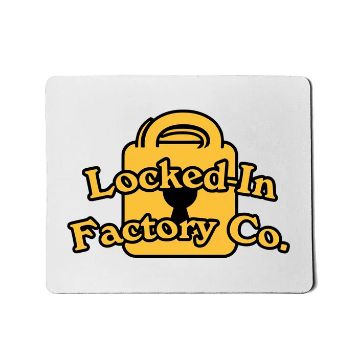 Jonybrony Lockedin Factory Co Mousepad