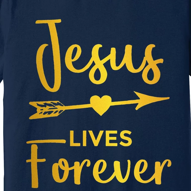 Jesus Lives Forever Christian Graphic Easter Premium T-Shirt