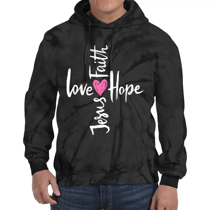 Jesus Love Faith Hope Religion Tie Dye Hoodie