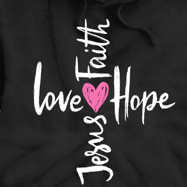 Jesus Love Faith Hope Religion Tie Dye Hoodie