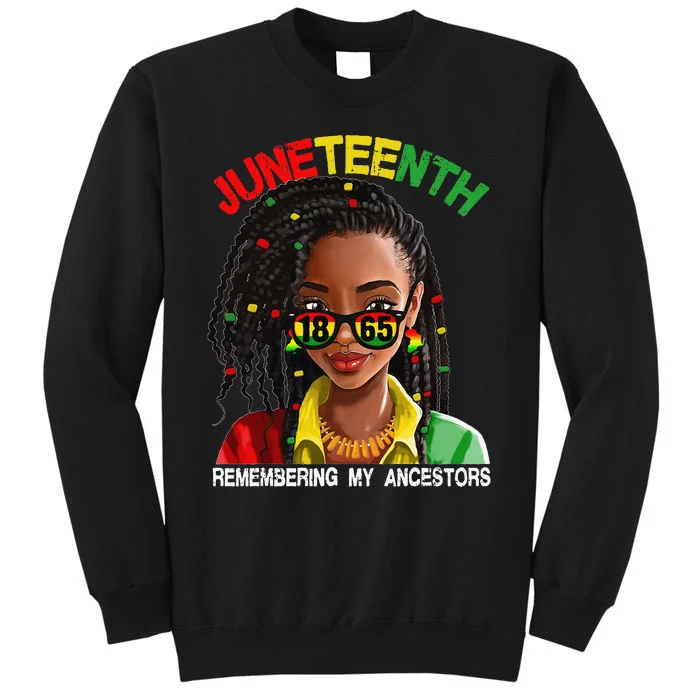 Juneteenth  Loc'd Hair Remebering My Ancestors Tall Sweatshirt