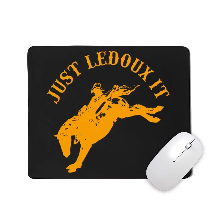 Just Ledoux It Cowboy Whiskey Wine Lover Mousepad