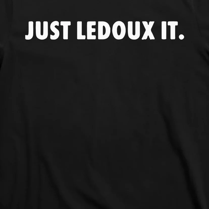 Just Ledoux It T-Shirt