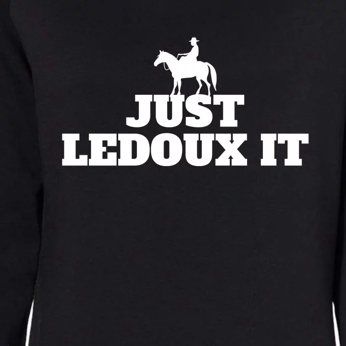 Just Ledoux It Cowboy Whiskey Wine Lover Womens California Wash Sweatshirt