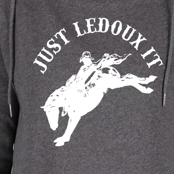 Just Ledoux It Cowboy Whiskey Wine Lover Womens Funnel Neck Pullover Hood