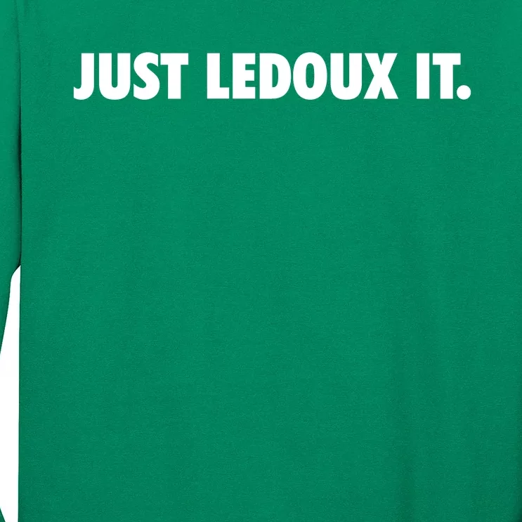 Just Ledoux It Cowboy Whiskey Rodeo Wine Lover Long Sleeve Shirt