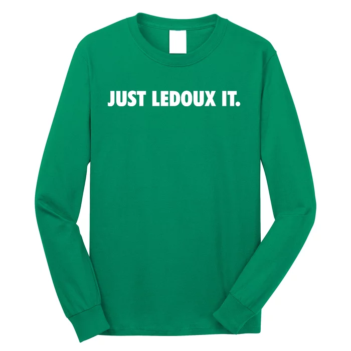 Just Ledoux It Cowboy Whiskey Rodeo Wine Lover Long Sleeve Shirt