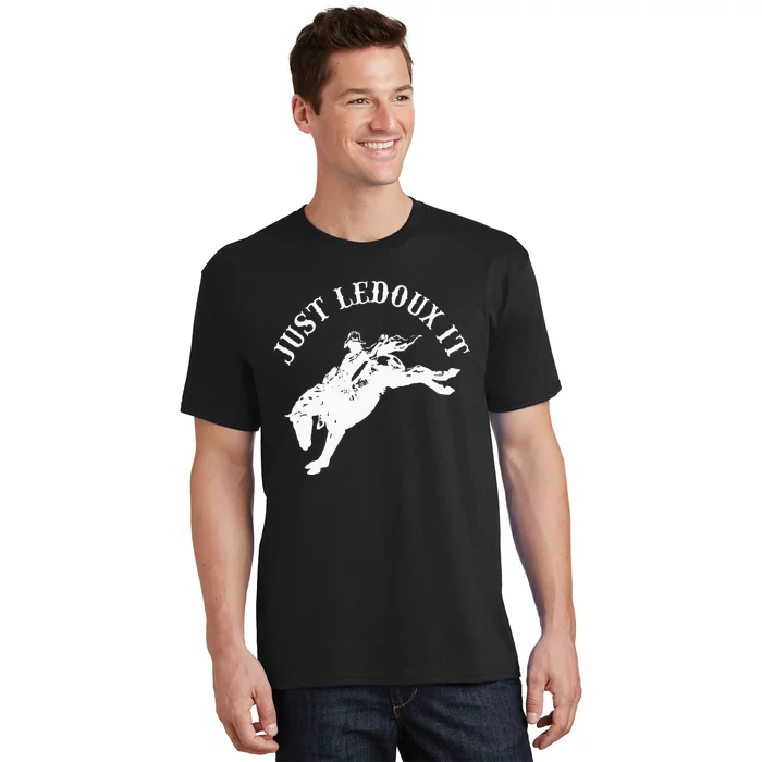 Just Ledoux It Cowboy Whiskey Wine Lover T-Shirt