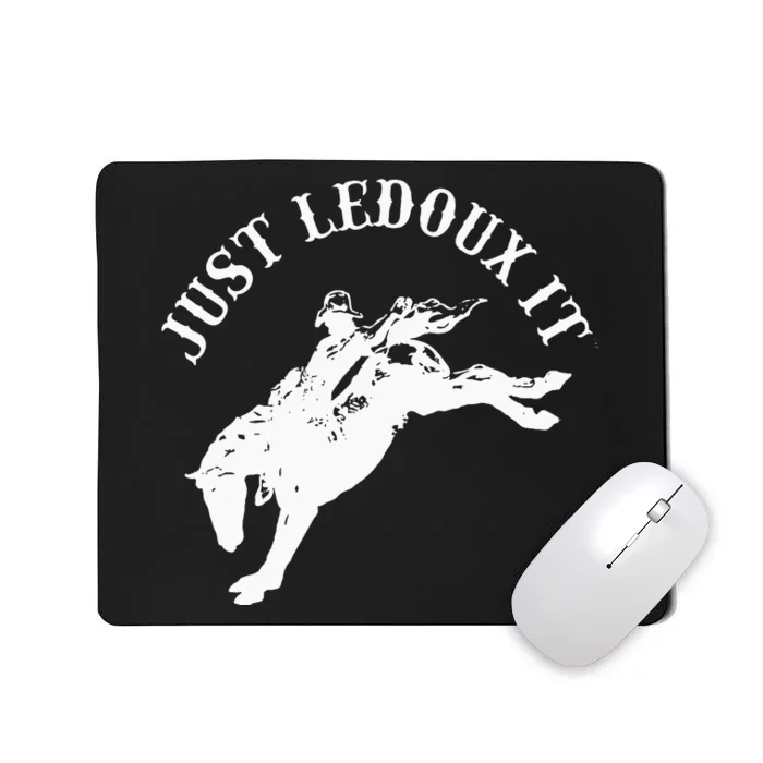 Just Ledoux It Cowboy Whiskey Wine Lover Mousepad