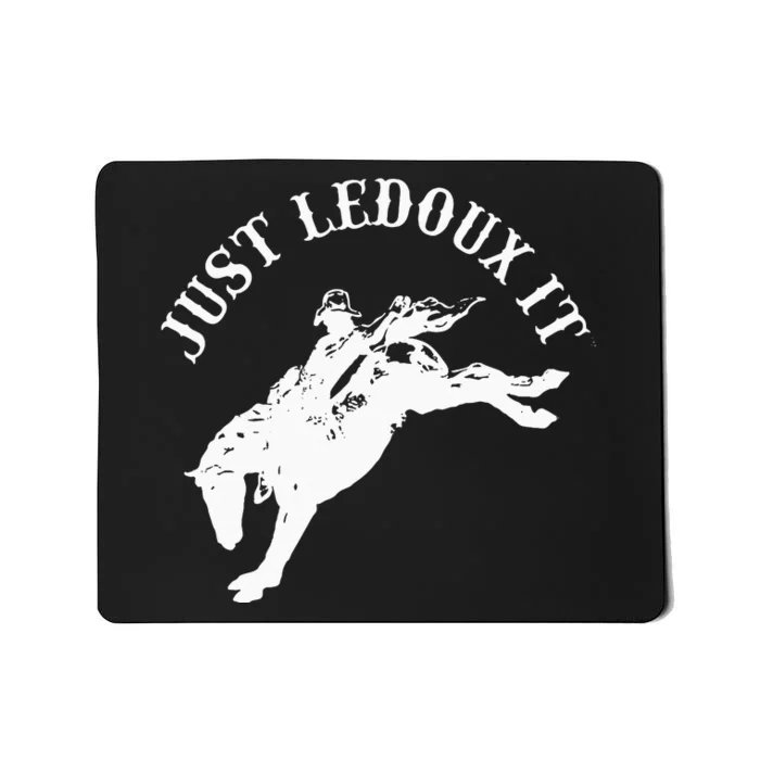 Just Ledoux It Cowboy Whiskey Wine Lover Mousepad