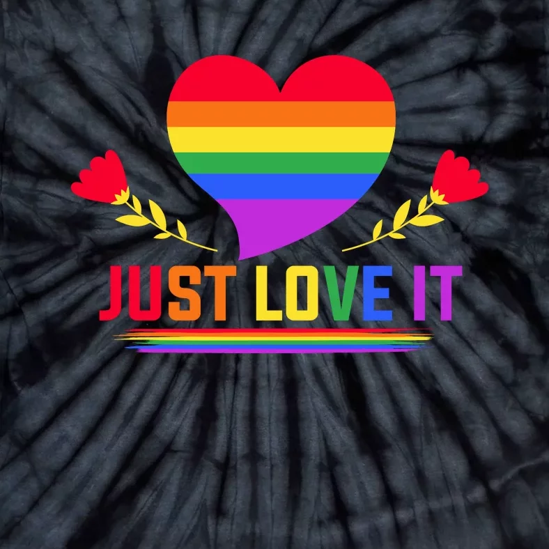 Just Love It Lgbt Pride Graphic Tie-Dye T-Shirt