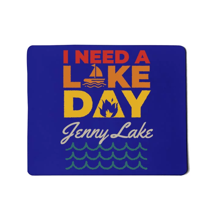 Jenny Lake Lake Life I Need A Lake Day Camping Vintage Camp Gift Mousepad