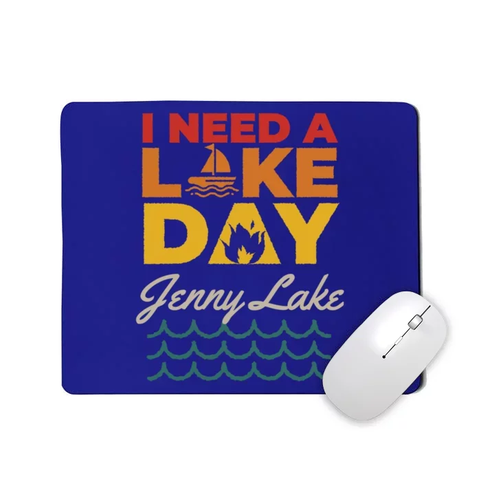 Jenny Lake Lake Life I Need A Lake Day Camping Vintage Camp Gift Mousepad