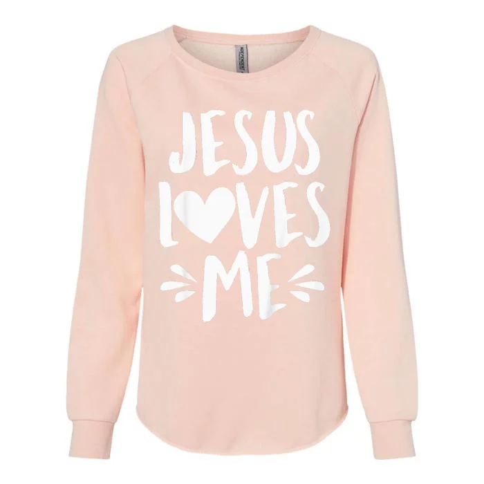 Jesus Loves Me Christian Jesus God Valentine’s Day Baby Womens California Wash Sweatshirt