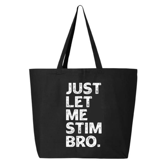 Just Let Me Stim Bro Funny Autism Awareness Month 25L Jumbo Tote