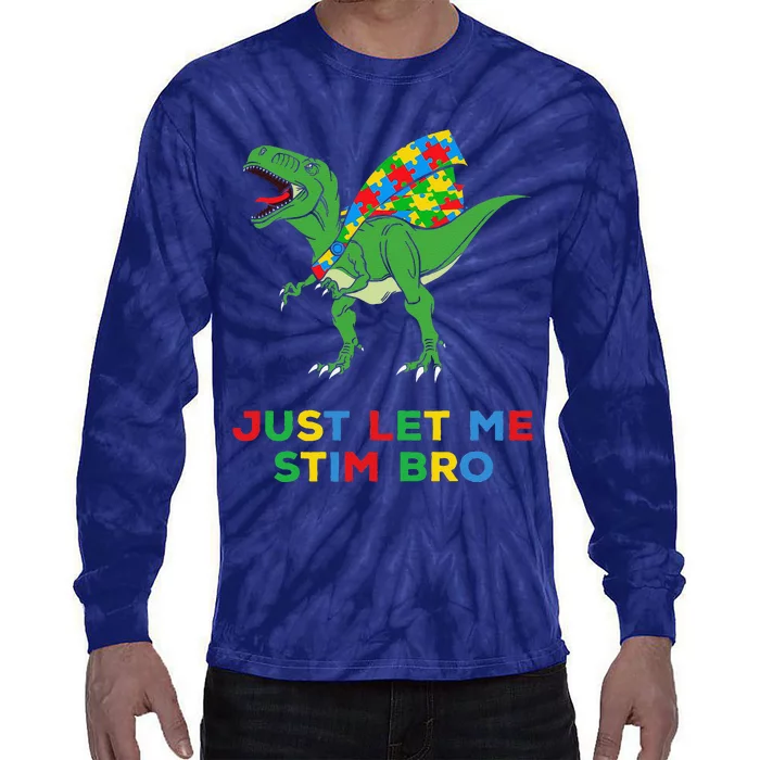 Just Let Me Stim Bro Funny Autism Awareness Autism Dinosaur Tie-Dye Long Sleeve Shirt