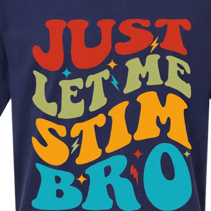 Just Let Me Stim Bro Funny Autism Awareness Month Sueded Cloud Jersey T-Shirt