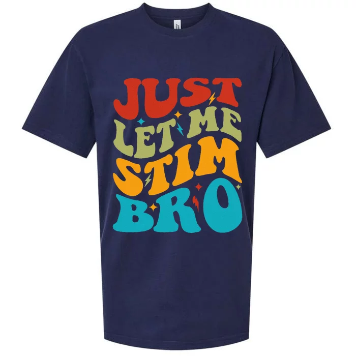 Just Let Me Stim Bro Funny Autism Awareness Month Sueded Cloud Jersey T-Shirt