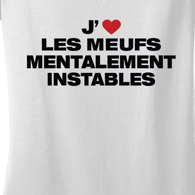 J Les Meufs Mentalement Instables Women's V-Neck T-Shirt