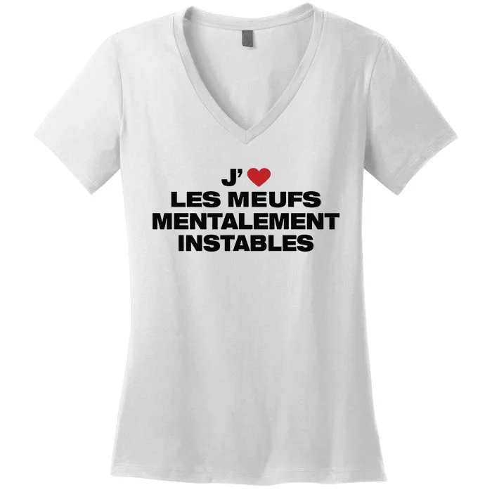 J Les Meufs Mentalement Instables Women's V-Neck T-Shirt