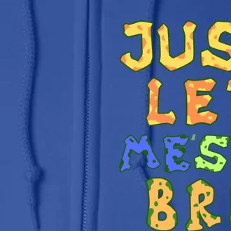 Just Let Me Stim Bro Funny Autism Awareness Month Gift Full Zip Hoodie