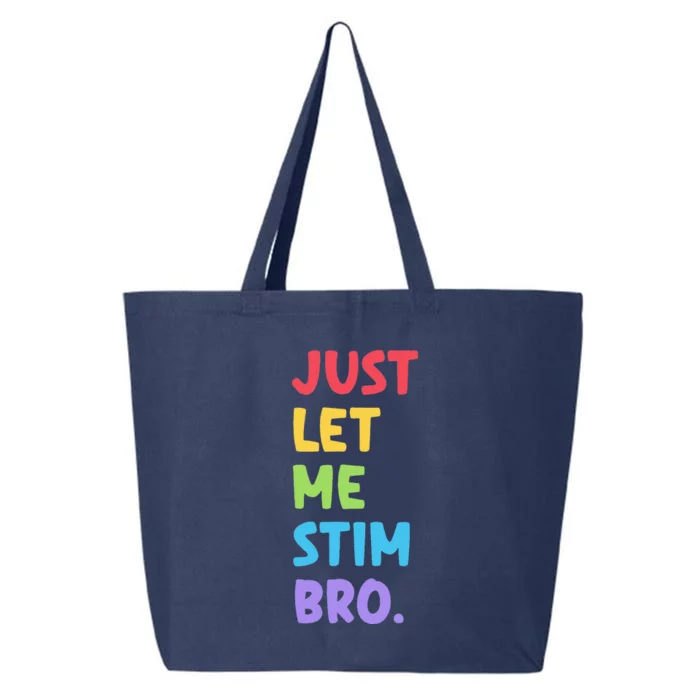 Just Let Me Stim Bro Cute Autistic Autism 25L Jumbo Tote