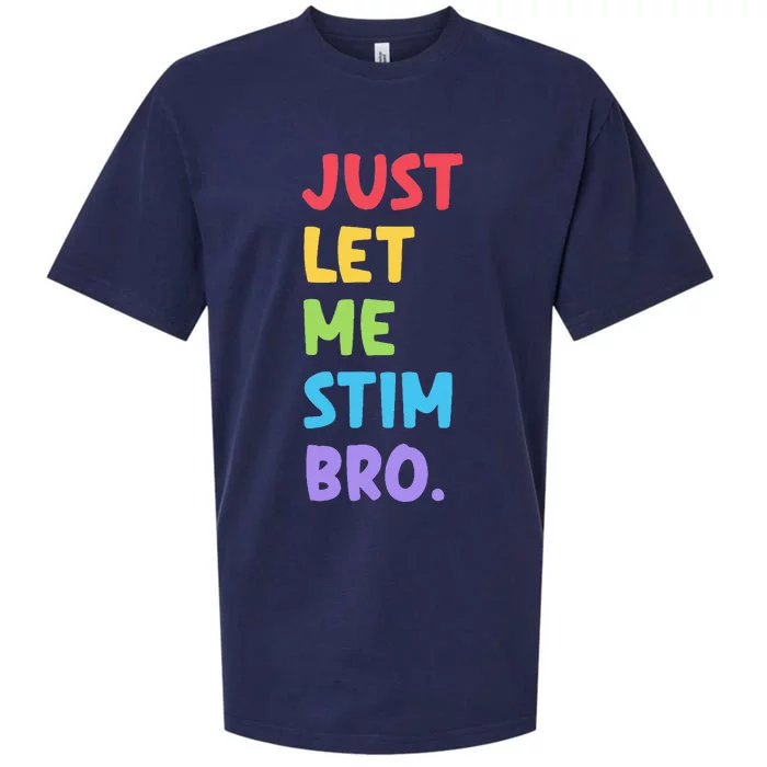 Just Let Me Stim Bro Cute Autistic Autism Sueded Cloud Jersey T-Shirt