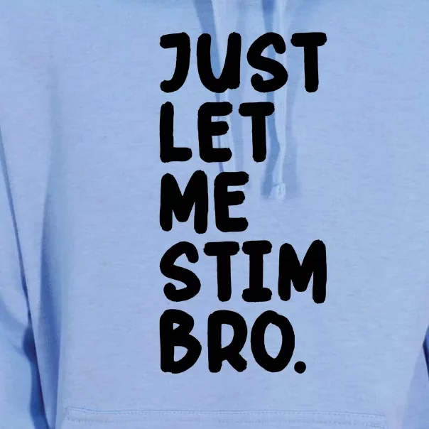 Just Let Me Stim Bro Unisex Surf Hoodie