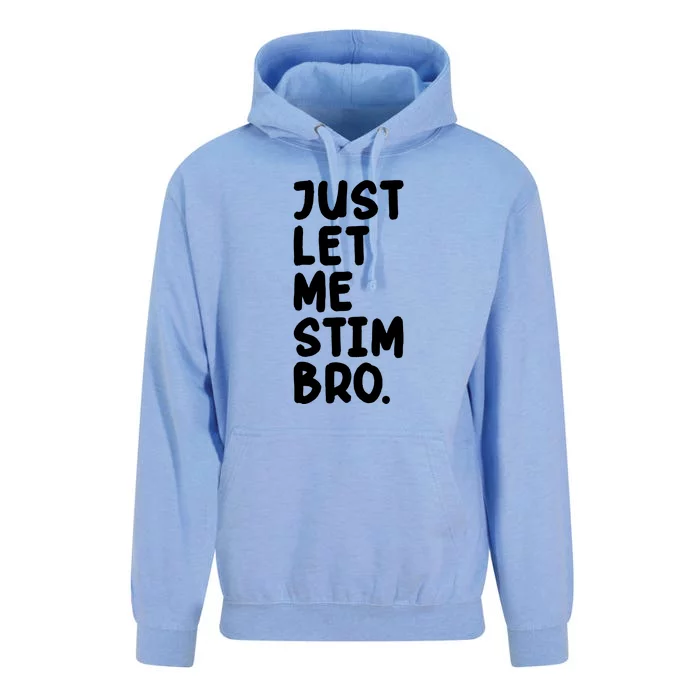 Just Let Me Stim Bro Unisex Surf Hoodie