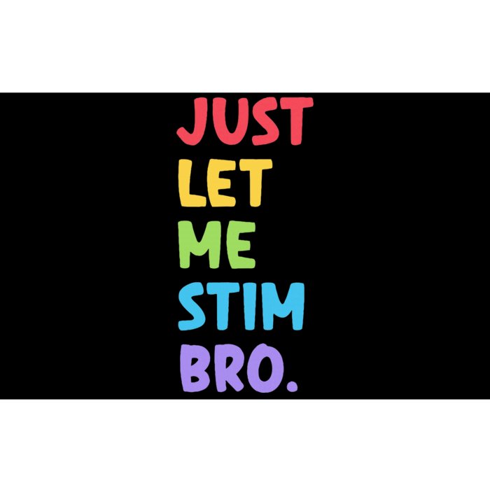 Just Let Me Stim Bro Cute Autistic Autism Awareness Month Bumper Sticker