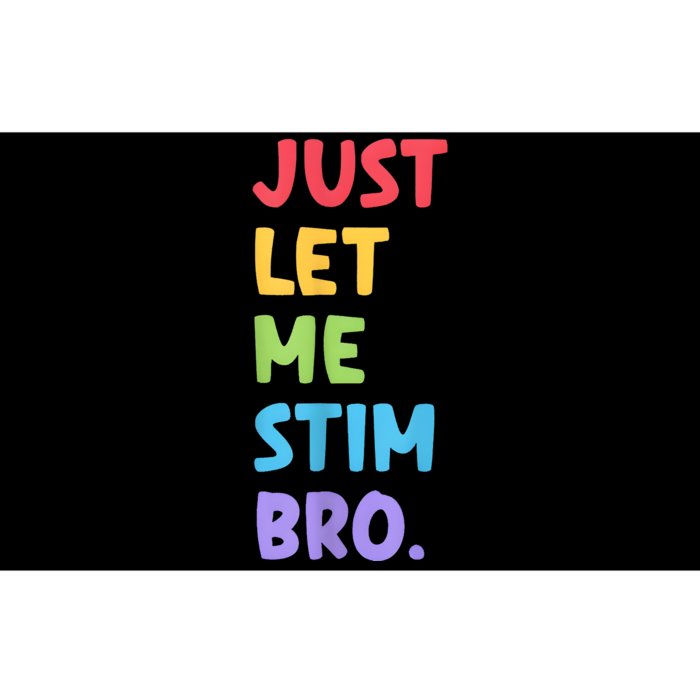 Just Let Me Stim Bro Autism Awareness Bumper Sticker