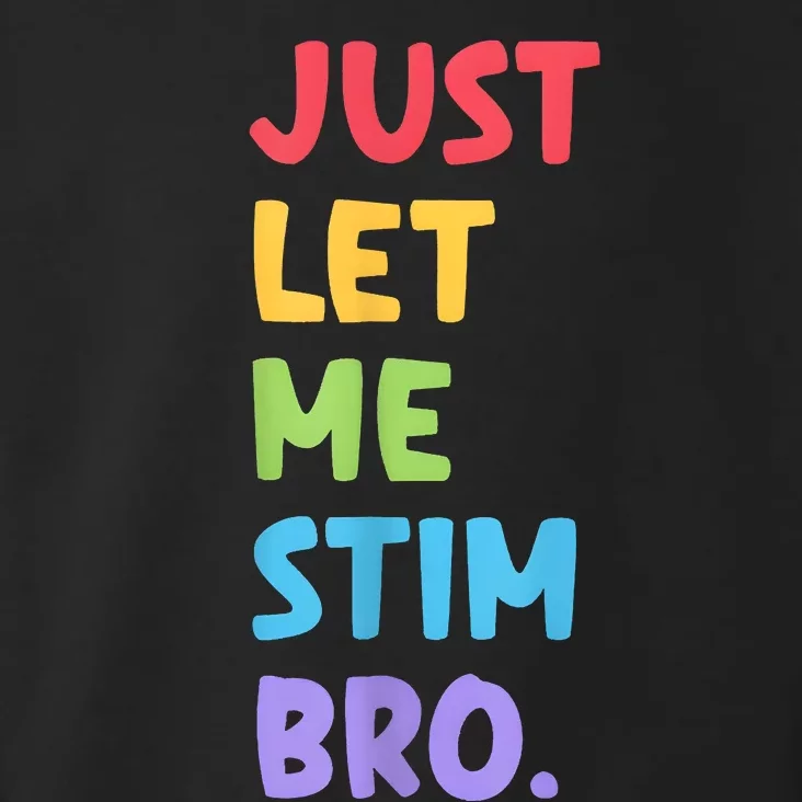 Just Let Me Stim Bro Autism Awareness Toddler Hoodie