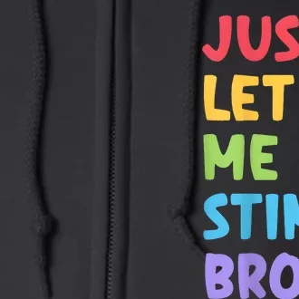 Just Let Me Stim Bro Autism Awareness Full Zip Hoodie