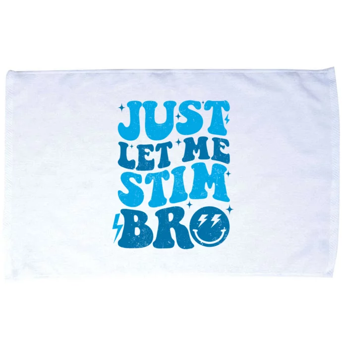 Just Let Me Stim Bro Autistic Funny Autism Awareness Microfiber Hand Towel