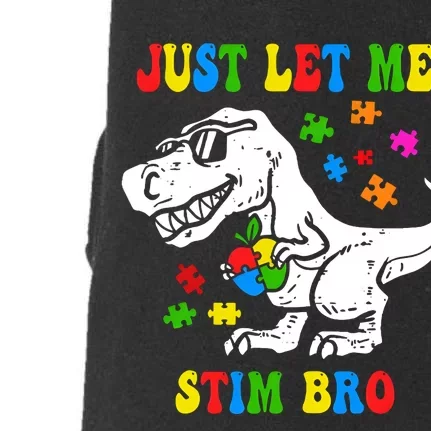 Just Let Me Stim Bro Dinasour Autism Awareness Doggie 3-End Fleece Hoodie