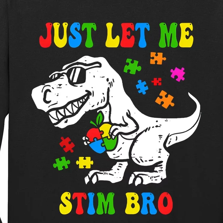 Just Let Me Stim Bro Dinasour Autism Awareness Tall Long Sleeve T-Shirt